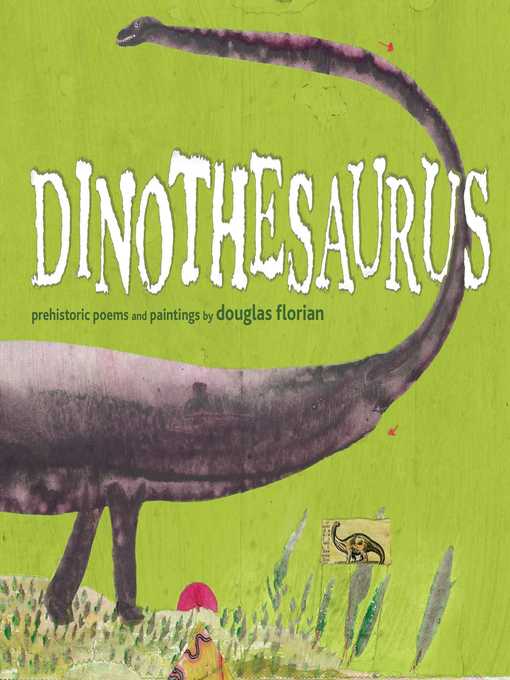 Title details for Dinothesaurus by Douglas Florian - Wait list